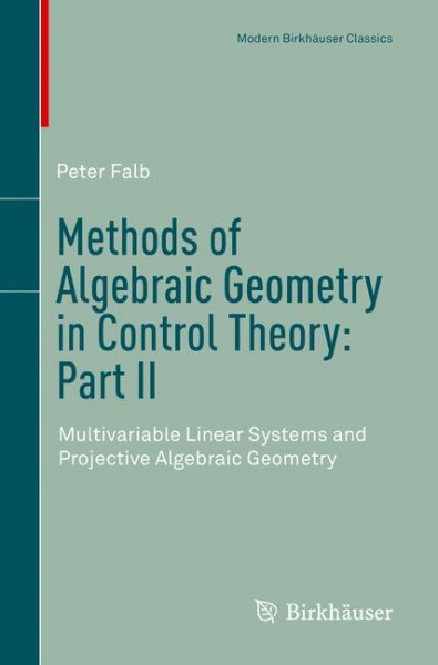 Methods of Algebraic Geometry in Control Theory: Part II