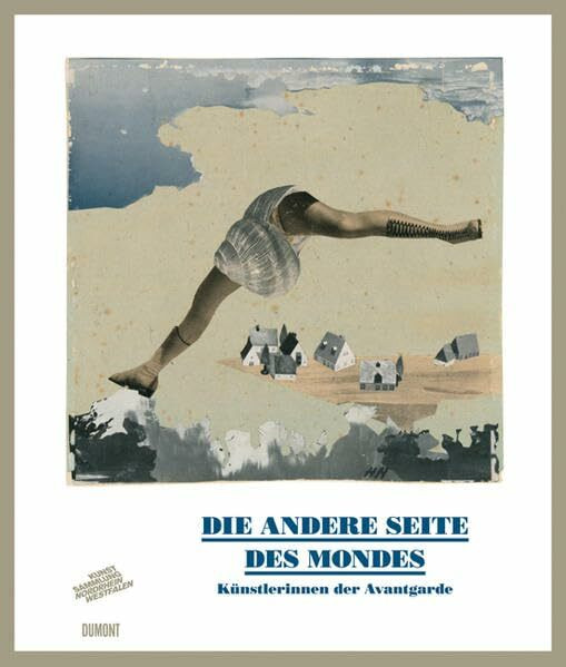 Die andere Seite des Mondes: Künstlerinnen der Avantgarde