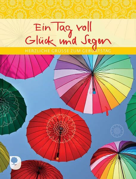 Ein Tag voll Glück und Segen: Herzliche Grüße zum Geburtstag (Eschbacher Geschenkheft)