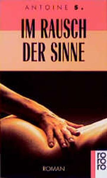 Im Rausch der Sinne