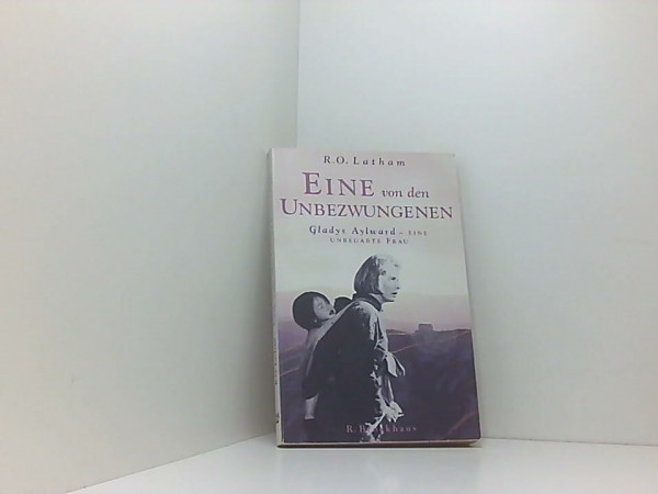Eine von den Unbezwungenen: Gladys Aylward - eine unbegabte Frau