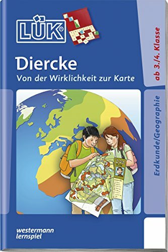 LÜK: Sachunterricht, Erdkunde und Geschichte / Diercke - Von der Wirklichkeit zur Karte: Himmelsrichtungen, Sterne, Höhen, Landschaften, erste Karten