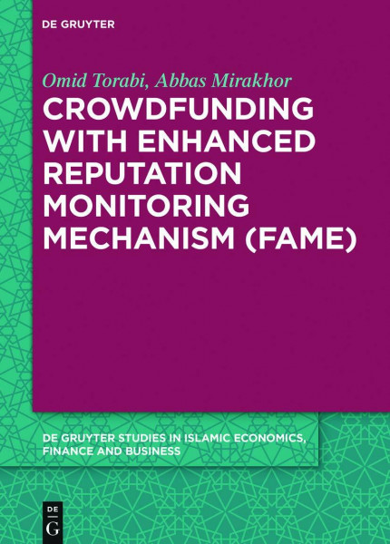Crowdfunding with Enhanced Reputation Monitoring Mechanism (Fame) (De Gruyter Studies in Islamic Economics, Finance and Business, 3)