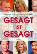 Gesagt ist gesagt: wenn Stars und Promis Sprüche klopfen ...