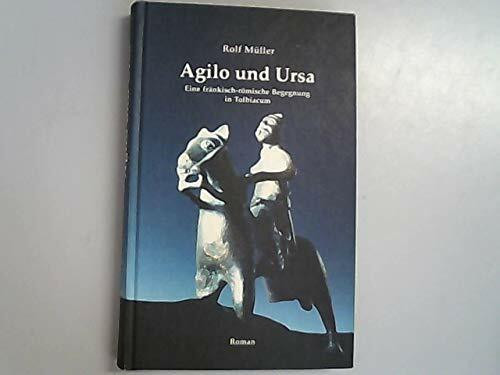 Agilo und Ursa. Eine fränkisch-römische Begegnung in Tolbiacum Das merowingische Zülpich und die Siedlungsgründung Euskirchens