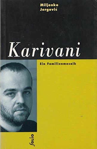 Karivani: Erzählngen: Ein Familienmosaik. Aus d. Kroat. v. Klaus D. Olof u. a.