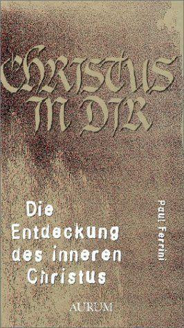 Die Entdeckung des inneren Christus