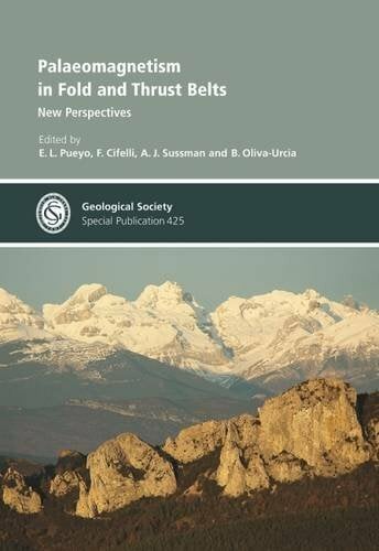 Palaeomagnetism in Fold and Thrust Belts: New Perspectives (Geological Society Special Publication, Band 425) Palaeomagnetism in Fold and Thrust Belts: New Perspectives (Geological Society Special Publication, Band 425)