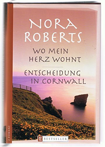 Wo mein Herz wohnt / Entscheidung in Cornwall. 2 Romane in einem Band