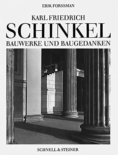 Karl Friedrich Schinkel: Bauwerke und Baugedanken