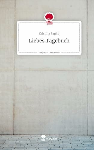 Liebes Tagebuch. Life is a Story - story.one Liebes Tagebuch. Life is a Story - story.one