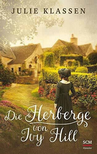 Die Herberge von Ivy Hill (Ivy Hill, 1, Band 1)