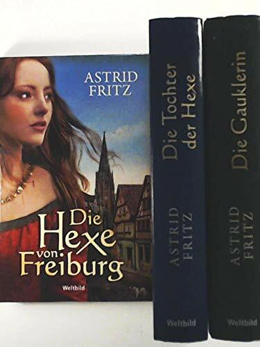 Die Freiburg-Trilogie: Die Hexe von Freiburg/Die Tochter der Hexe/Die Gauklerin