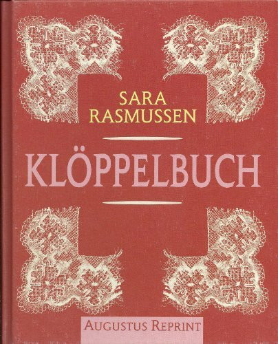 Klöppelbuch. Eine Anleitung zum Selbstunterricht im Spitzenklöppeln