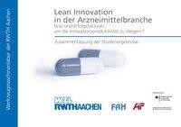 Lean Innovation in der Arzneimittelbranche - Was sind Erfolgsfaktoren, um die Innovationsproduktivit