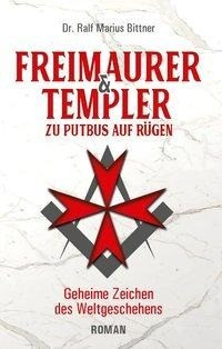Freimaurer & Templer zu Putbus auf Rügen