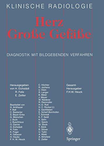 Herz Grosse Gefässe: Diagnostik mit bildgebenden Verfahren (Klinische Radiologie) Herz Grosse Gefässe: Diagnostik mit bildgebenden Verfahren (Klinische Radiologie)