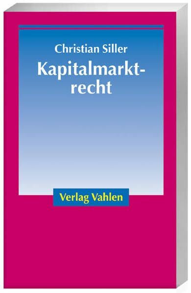 Kapitalmarktrecht (Deutsches und internationales Wirtschaftsrecht)