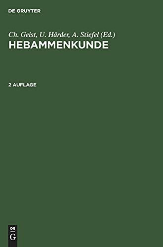 Hebammenkunde: Lehrbuch für Schwangerschaft, Geburt, Wochenbett und Beruf