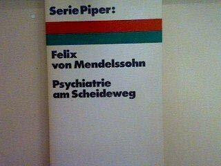 Psychiatrie am Scheideweg.