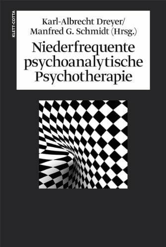 Niederfrequente psychoanalytische Psychotherapie: Theorie, Technik, Therapie