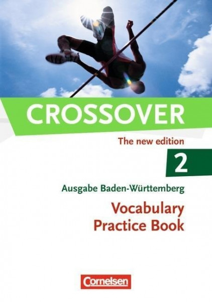 Crossover B2-C1: Band 2: 12./13. Schuljahr. Vocabulary Practice Book. Baden-Württemberg