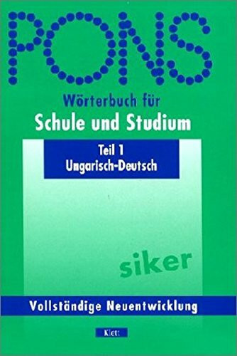 PONS Wörterbuch für Schule und Studium 1. Ungarisch / Deutsch