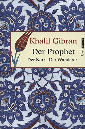 Der Prophet - Der Narr - Der Wanderer