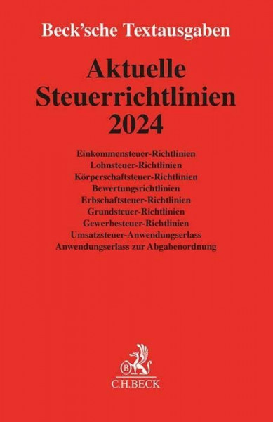 Aktuelle Steuerrichtlinien 2024: Rechtsstand: 1. Januar 2024 (Beck'sche Textausgaben)