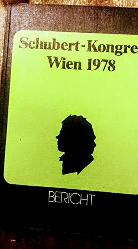 Schubert-Kongress Wien 1978. Bericht im Auftrag der Österreichischen Gesellschaft für Musikwissenschaft