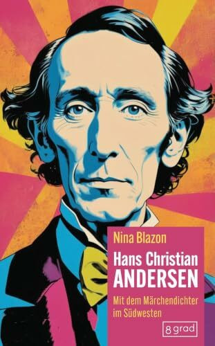Hans Christian Andersen: Mit dem Märchendichter im Südwesten