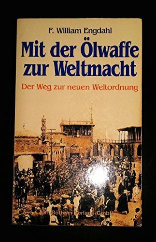 Mit der Öl-Waffe zur Weltmacht: Der Weg zur neuen Weltordnung