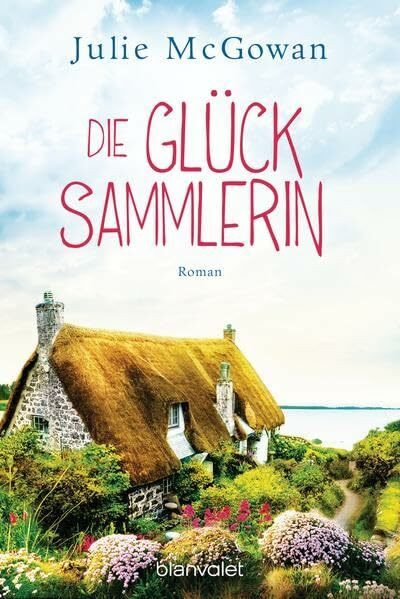 Die Glücksammlerin: Roman