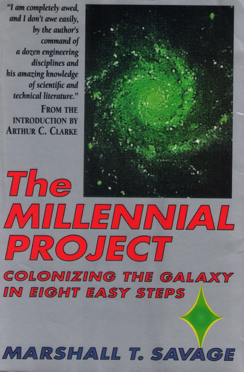 Little, Brown & Company The Millennial Project, Colonizing The Galaxy In Eight Easy Steps