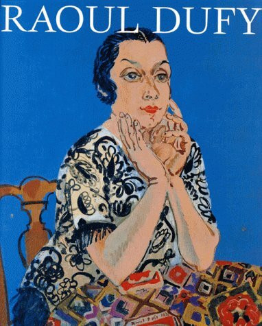 Raoul Dufy 1877-1953: Exhibition Catalogue, Kunsthaus Wien, May - Sept 1996