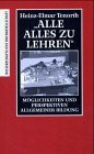 Alle alles zu lehren: Möglichkeiten und Perspektiven allgemeiner Bildung