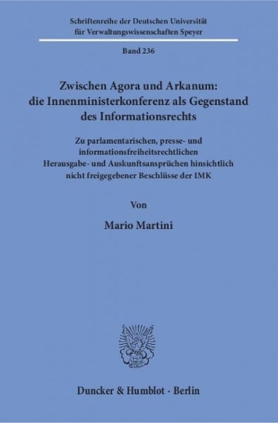 Zwischen Agora und Arkanum: die Innenministerkonferenz als Gegenstand des Informationsrechts