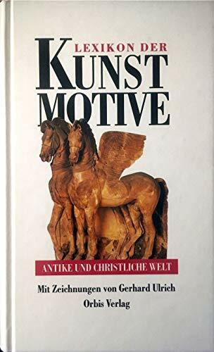 Lexikon der Kunstmotive. Antike und christliche Welt.