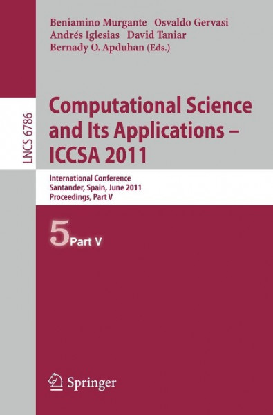 Computational Science and Its Applications - ICCSA 2011