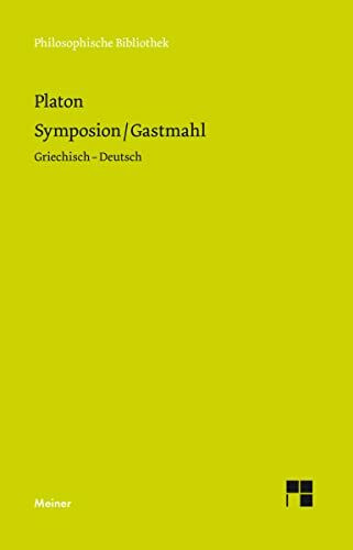 Symposion / Gastmahl: Zweisprachige Ausgabe (Philosophische Bibliothek)