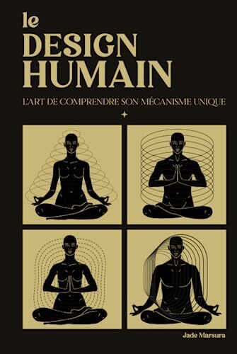 Le Design Humain: l'art de comprendre son mécanisme unique