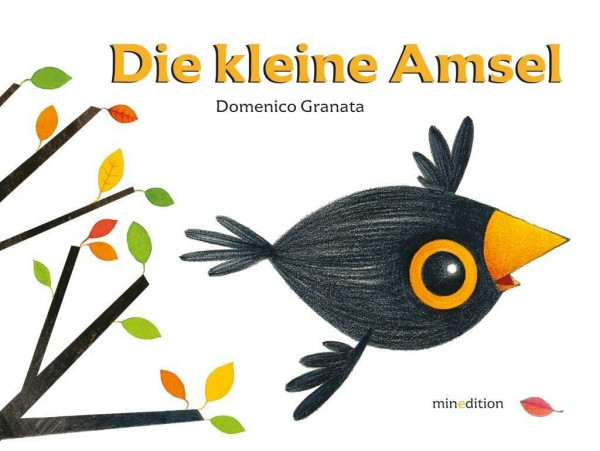 Die kleine Amsel: Bilderbuch