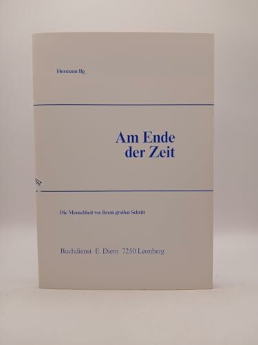Am Ende der Zeit: Die Menschheit vor ihrem großen Schritt