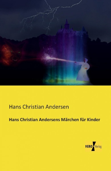 Hans Christian Andersens Märchen für Kinder