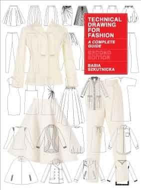 Technical Drawing for Fashion, second edition