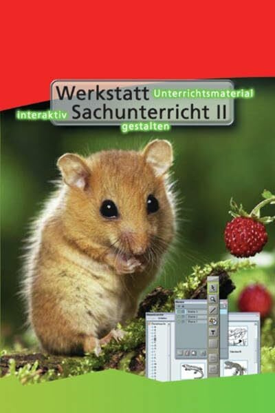 Mobile Sachunterricht - Ausgabe 2004: Werkstatt Sachunterricht - Ausgabe 2005: CD-ROM 2: Unterrichtsmaterial interaktiv gestalten. Version 1.0. Für Windows 98/2000/ME/NT/XP