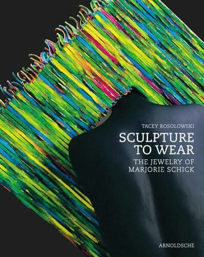 Sculpture to Wear: The Jewelry of Marjorie Schick