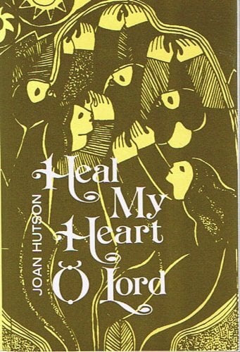 Heal My Heart, O Lord Heal My Heart, O Lord
