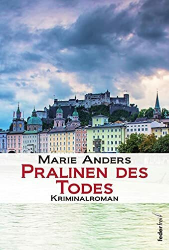 Pralinen des Todes: Kriminalroman