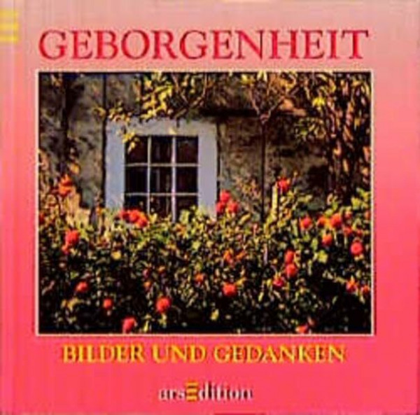 Bilder und Gedanken, Geborgenheit